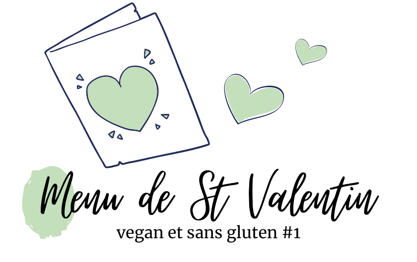 Menu de St Valentin vegan et sans gluten